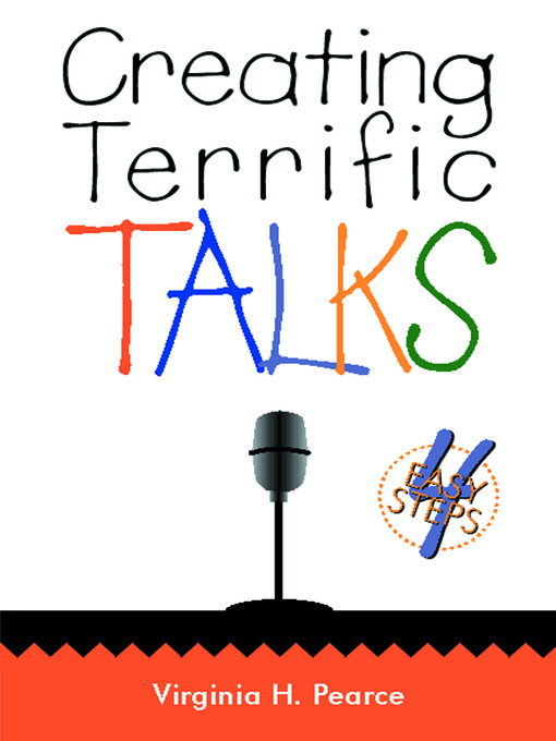 Title details for Creating Terrific Talks by Virginia H. Pearce - Available